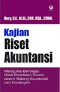 KAJIAN RISET AKUNTANSI: Mengulas berbagai Hasil Penelitian Terkini dalam Bidang Akuntansi dan Keuangan