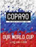 COPA90 THE VOICE OF FOOTBALL FANS OUR WORLD CUP A FANS' GUIDE TO 2018