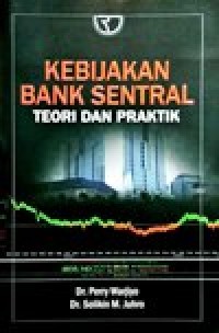 Image of KEBIJAKAN BANK SENTRAL : Teori dan Praktik