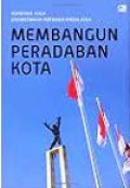 Membangun Peradaban Kota