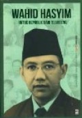 WAHID HASYIM: Untuk Republik Dari Tebuireng