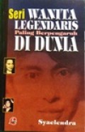 Seri Wanita Legendaris Paling Berpengaruh di Dunia