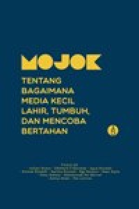 Image of Mojok Tentang Bagaimana Media Kecil Lahir, Tumbuh, dan Mencoba Bertahan