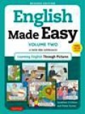 English Made Easy Volume Two, A NEW ESL APROACH Learning English Though Pictures