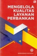 MENGELOLA KUALITAS LAYANAN PERBANKAN