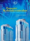 Pengantar Kebanksentralan : Teori dan Kebijakan