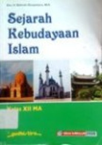 Image of Sejarah Kebudayaan Islam kelas XII MA
