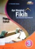 Ayo mengkaji Fikih untuk MA jilid 3 untuk kelas XII