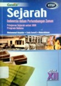 Image of Sejarah Indonesia dalam Perkembangan Zaman untuk SMA Program Bahasa kelas XII