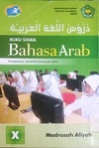 Image of Buku Siswa Bahasa Arab Madrasah Aliyah X Pendekatan Saintifik Kurikulum 2013