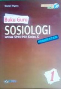 Image of Buku Guru Sosiologi 1 Peminatan untuk SMA/MA kelas X Kurikulum 2013