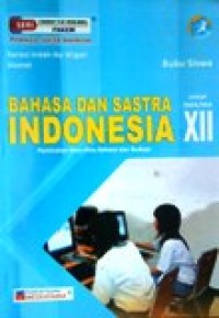 Image of Buku Siswa Bahasa dan Sastra Indonesia untuk SMA/MA XII Kurikulum 2013 Peminatan Ilmu-ilmu Bahasa dan Budaya
