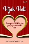 Hijab Hati, renungan untuk kita semua yang ingin membenahi hati