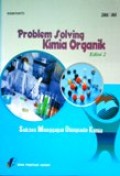 Problem Solving Kimia Organik Edisi.2 SMA/MA, sukses menggapai Olimpiade Kimia