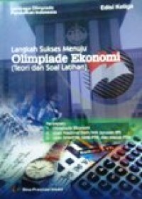 Image of Langkah Sukses menuju Olimpiade Ekonomi (Teori dan Soal Latihan)