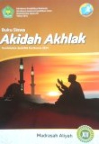 Image of Buku Siswa Akidah Akhlak Madrasah Aliyah XII Pendekatan Saintifik Kurikulum 2013