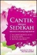 Cantik dengan Sedekah, Solusi dicinta dan Bahagia bagi Muslimah