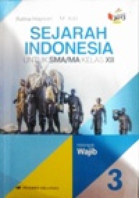 Image of Sejarah Indonesia 3 untuk SMA/MA kelas XII kelompok wajib Kurikulum 2013 Revisi