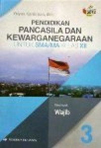 Image of Pendidikan Pancasila dan Kewarganegaraan 3 untuk SMA/MA kelas XII kelompok Wajib Kurikulum 2013 revisi
