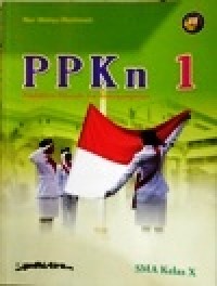 Image of PPKn 1 Pendidikan Pancasila dan Kewarganegaraan SMA kelas X Sesuai Kurikulum 2013