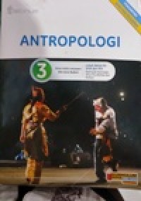 Image of Antropologi untuk kelas XII SMA dan MA kelompok peminatan ilmu ilmu Bahasa dan Budaya kurikulum 2013 edisi revisi