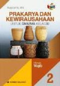 Prakarya dan Kewirausahaan 2 SMA/MA/SMK/MAK kelas XI kelompok Wajib Kurikulum 2013 Revisi