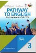 Pathway to English 3 for SMA/MA Grade XII kelompok Wajib Kurikulum 2013 revisi