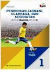 Image of Pendidikan Jasmani 1, Olahraga, dan Kesehatan untuk SMA/MA kelas X kelompok Wajib kurikulum 2013 revisi
