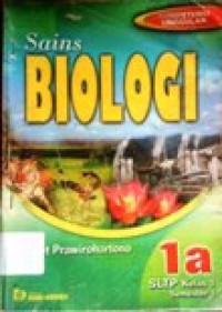 Image of Sains Biologi 1a SLTP kelas 1 semester 1 Kompetensi Unggulan