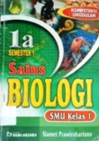 Image of Sains Biologi 1a SMU kelas 1 semester 1 Kompetensi Unggulan