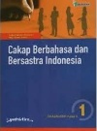 Image of Cakap berbahasa dan bersastra Indonesia 1 SMA/MA/SMK kelas X, kurikulum merdeka