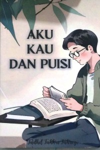 Image of Aku, Kau dan Puisi