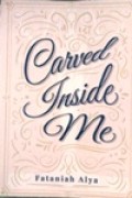 Carved Inside Me