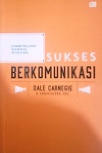Image of Sukses Berkomunikasi, Communicating Your Way to Success