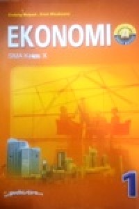 Image of Ekonomi 1 SMA kelas X Kurikulum 2013 Edisi Revisi