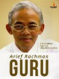 Image of Arief Rachman GURU, [berdasarkan catatan  Ukim Komarudin]