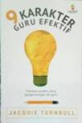 9 Karakter Guru Efektif, panduan Praktis untuk Pengebangan diri Guru