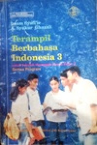 Image of Terampil Berbahasa Indonesia 3 untuk Sekolah menengah Umum kelas 3 Semua Program