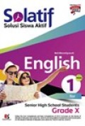 Solatif, solusi siswa aktif English Volume 1 for senior High School Student Grade x
