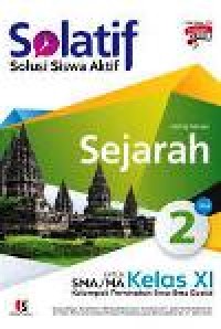 Image of Solatif, solusi siswa aktif Sejarah jilid 2 Untuk SMA/MA kelas XI kelompok peminatan ilmu ilmu Sosial kurikulum 2013 edisi Revisi 2018