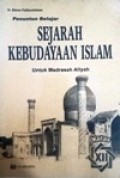 Penuntun Belajar Sejarah Kebudayaan Islam untuk Madrasah Aliyah kelas XII