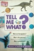 Tell Me What?, Answers to hundred of Questions