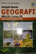 Jelajah Dunia Geografi SMA/MA Kelas XII Kelompok Peminatan IPS Kurikulum 2013 Edisi Revisi