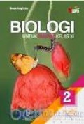 Biologi 2 untuk SMA/MA kelas XI kelompok peminatan Matematika dan ilmu ilmu Alam kurikulum 2013