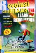 Revolusi cara Belajar The Learning Revolution, Keajaiban pikiran, belajar akan efektif kalau anda dalam Keadaan 