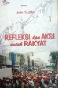 Image of Refleksi dan Aksi untuk Rakyat