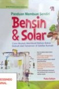 Panduan Membuat Sendiri Bensin & Solar, cara mudah membuat bahan bakar Nabati dari Tanaman di sekitar Rumah