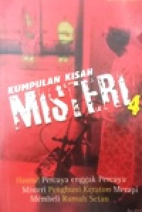 Image of Kumpulan Kisah Misteri.4, Hantu! percaya enggak percaya misteri penghuni keraton Merapi membeli Rumah Setan