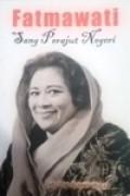 Fatmawati, sang Perajut Negeri