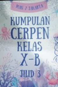 Image of Kumpulan CerPen kelas X-B Jilid.3